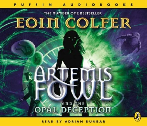 Eoin Colfer: Artemis Fowl and the Opal Deception (Hardcover, 2006, Penguin Books, Limited (UK))