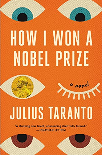 How I Won a Nobel Prize (2023, Little Brown & Company)