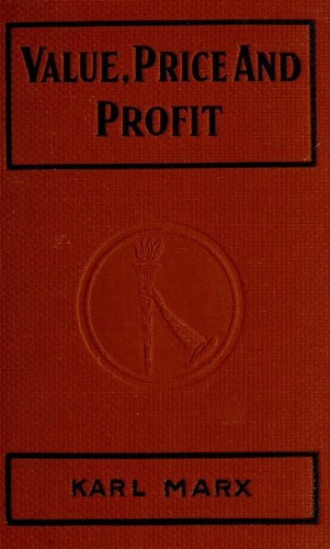Karl Marx: Value, Price and Profit (2008, Wildside Press, LLC)