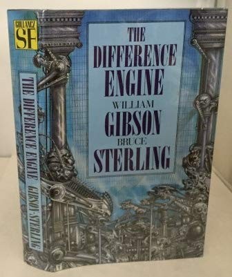 Ian Miller, Bruce Sterling, William Gibson: The difference engine (Hardcover, 1990, Gollancz)