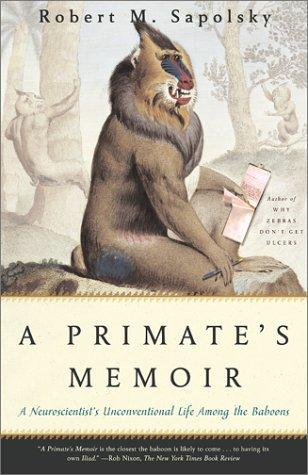 Robert M. Sapolsky: A Primate's Memoir (Paperback, 2002, Scribner)