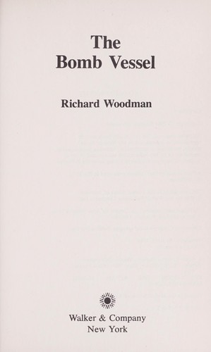 Richard Woodman: The bomb vessel (1986, Walker)