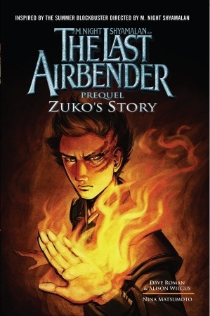 Dave Roman, Alison Wilgus: The Last Airbender: Prequel – Zuko's Story (Paperback, 2010, Del Rey)