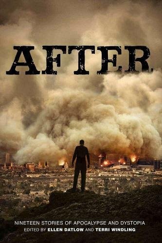 Ellen Datlow, Terri Windling: After (Nineteen Stories of Apocalypse and Dystopia) (2013, Disney-Hyperion)
