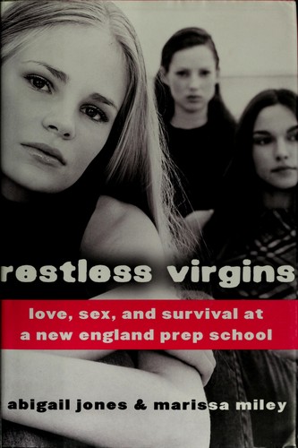 Abigail Jones, Marissa Miley: Restless virgins (Hardcover, 2007, William Morrow)