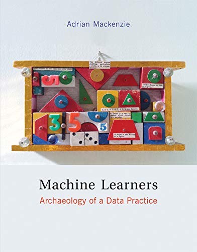 Adrian Mackenzie: Machine Learners (Hardcover, 2017, The MIT Press)