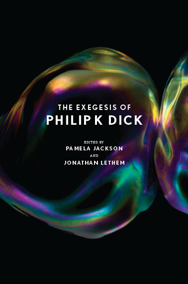 Philip K. Dick: The exegesis of Philip K. Dick (2011, Houghton Mifflin Harcourt)