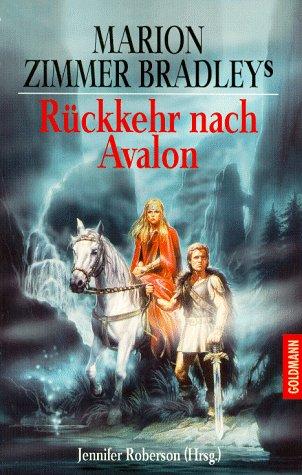 Marion Zimmer Bradley, Jennifer. Roberson: Marion Zimmer Bradley's Rückkehr nach Avalon. (Paperback, German language, 1998, Goldmann)
