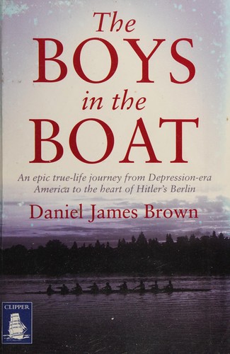 Daniel James Brown: The boys in the boat (2013, W F Howes Ltd)