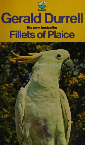 Gerald Durrell: Fillets of plaice (Paperback, 1973, Fontana)