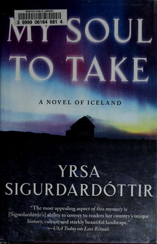 Yrsa Sigurðardóttir, Yrsa Sigurðardóttir: My soul to take (2009, William Morrow)
