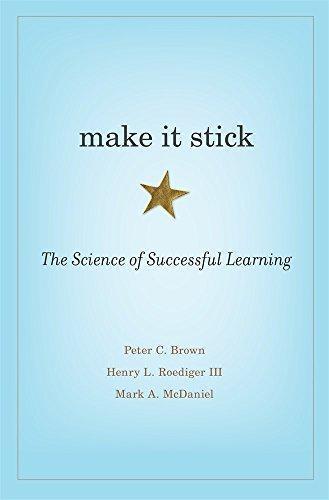 Peter C. Brown: Make It Stick: The Science of Successful Learning (2014)