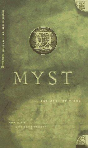 David Wingrove, Rand Miller: The Book of Ti'ana (Myst, #2) (Hyperion)