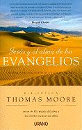Thomas Moore: Jesús y el Alma de los Evangelios (2010, Spanish Publishers)