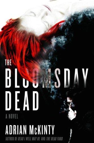 Adrian McKinty: The Bloomsday dead (Hardcover, 2007, Scribner)