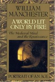 William Manchester: A world lit only by fire (1992, Little, Brown)