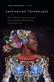 Ruha Benjamin: Captivating Technology (2019, Duke University Press Books)