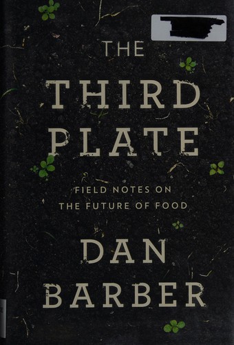 Dan Barber: The third plate (2014)