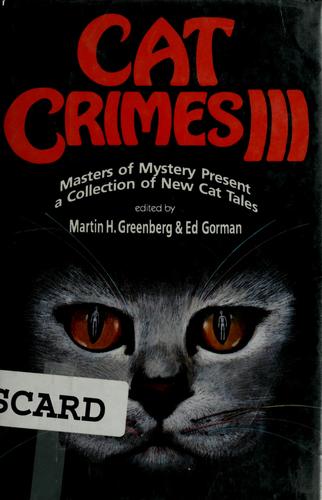 Martin H. Greenberg, Dean Koontz, Jean Little: Cat Crimes III (Hardcover, 1992, D.I. Fine)