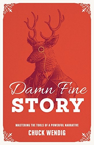 Chuck Wendig: Damn Fine Story (Paperback, 2017, Writer's Digest Books)