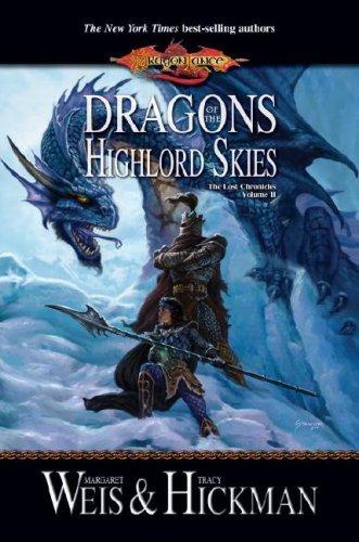 Tracy Hickman, Margaret Weis: The Lost Chronicles (Vol. 2): Dragons of the Highlord Skies (Hardcover, 2007, Wizards of the Coast)