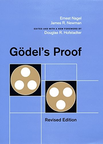 Ernest Nagel, James R. Newman, Douglas R. Hofstadter: Godel's Proof (Paperback, 1958, NYU Press)