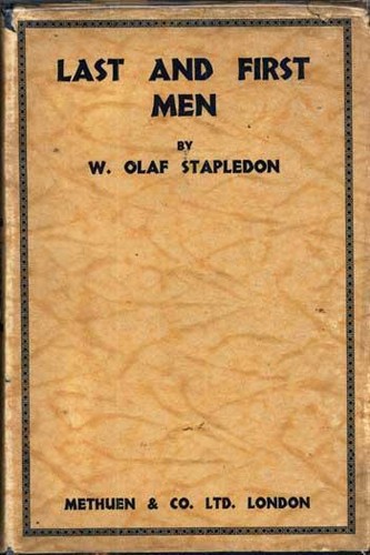 Olaf Stapledon: Last and first men (1930, Methuen & co. ltd.)