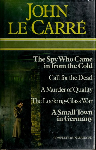 John le Carré: The spy who came in from the cold (Hardcover, 1979, Heinemann/Octopus)