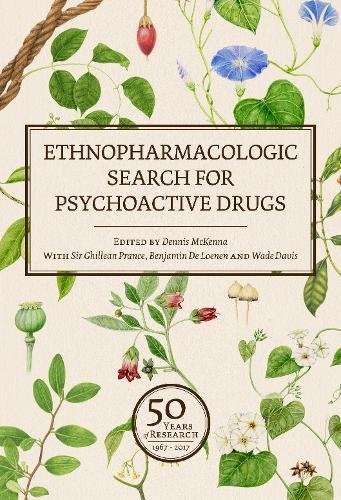 Dennis McKenna, Ghillean T. Prance, Wade Davis: Ethnopharmacologic Search for Psychoactive Drugs (Hardcover, 2018, Synergetic Press)