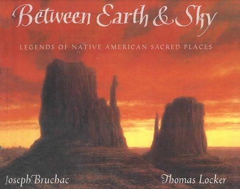 Joseph Bruchac: Between Earth & Sky (1999, Tandem Library)