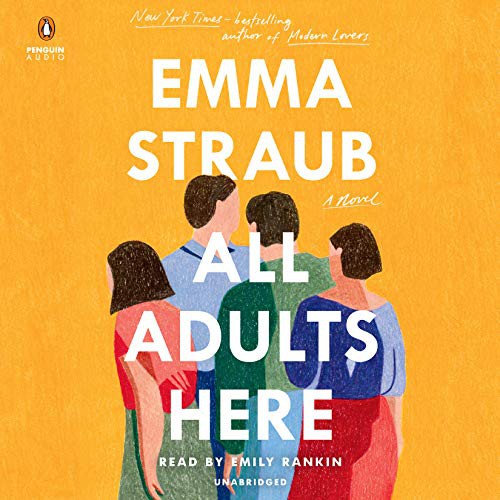 Emily Rankin, Emma Straub: All Adults Here (AudiobookFormat, Penguin Audio)