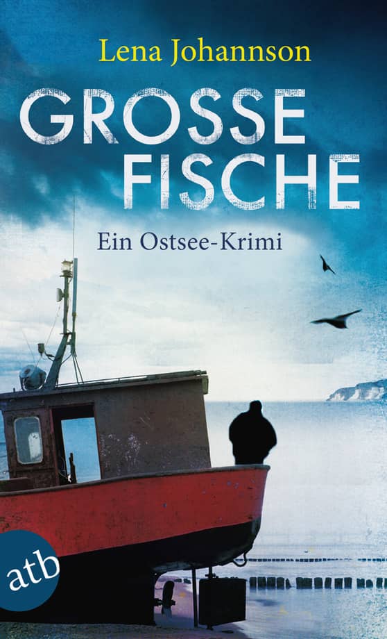 Lena Johannson: Große Fische (2016, Aufbau Taschenbuch Verlag)