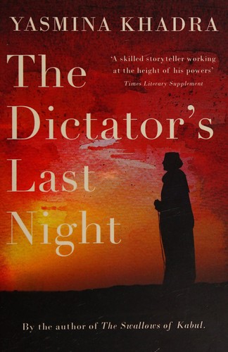 Yasmina Khadra: The dictator's last night (2015)