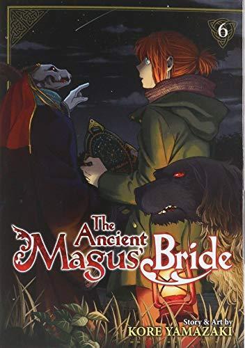 Kore Yamazaki: The Ancient Magus' Bride, Vol. 6