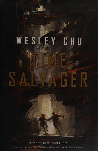 Wesley Chu: Time salvager (2015)