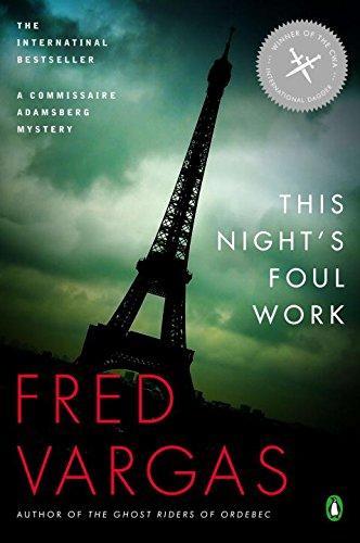 Fred Vargas: This Night's Foul Work (2008)