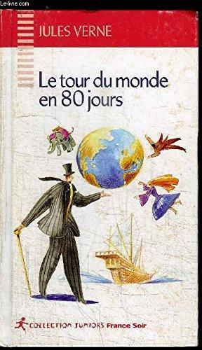 Jules Verne: Le tour du monde en 80 jours (French language)