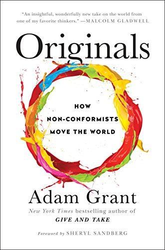 Sheryl Sandberg, Adam Grant: Originals: How Non-Conformists Move the World (2016)