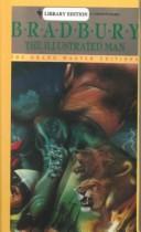 Ray Bradbury: The Illustrated Man (Hardcover, 1999, Tandem Library)