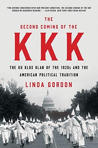 Linda Gordon: The Second Coming of the KKK (Paperback, 2018, Liveright Publishing Corporation, Liveright)