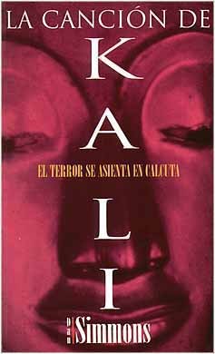 Dan Simmons: La canción de Kali (Hardcover, Spanish language, 1994, Ediciones B)