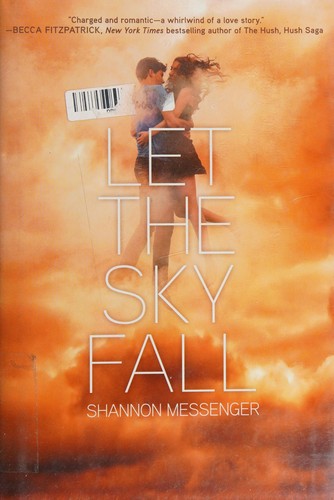 Shannon Messenger: Let the sky fall (2013, Simon Pulse)