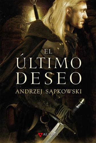 Andrzej Sapkowski: El último deseo (Spanish language, 2008, Alamut)