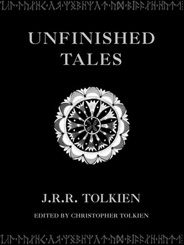 J.R.R. Tolkien: Unfinished Tales (EBook, 2009, HarperCollins)