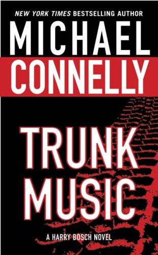 Trunk Music (Harry Bosch Novels) (Paperback, 2006, St. Martin's Paperbacks)