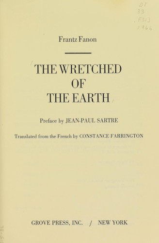 Frantz Fanon: The wretched of the earth (1966, Grove Press)