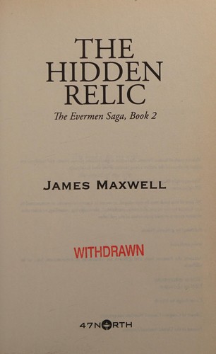 James Maxwell: The hidden relic (2014, 47North)