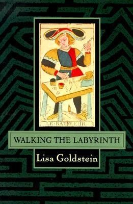 Lisa Goldstein: Walking The Labyrinth (Tor Books)