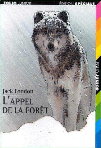 Jack London: L'appel de la forêt (French language, 2005, Éditions Gallimard)