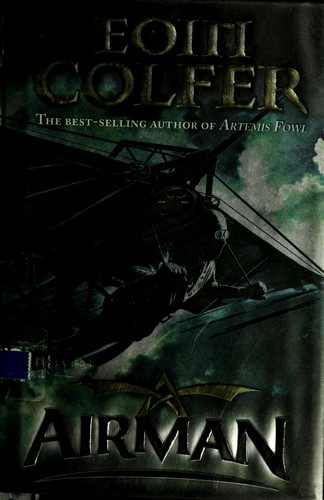 Eoin Colfer: Airman (2008, Hyperion Books for Children)